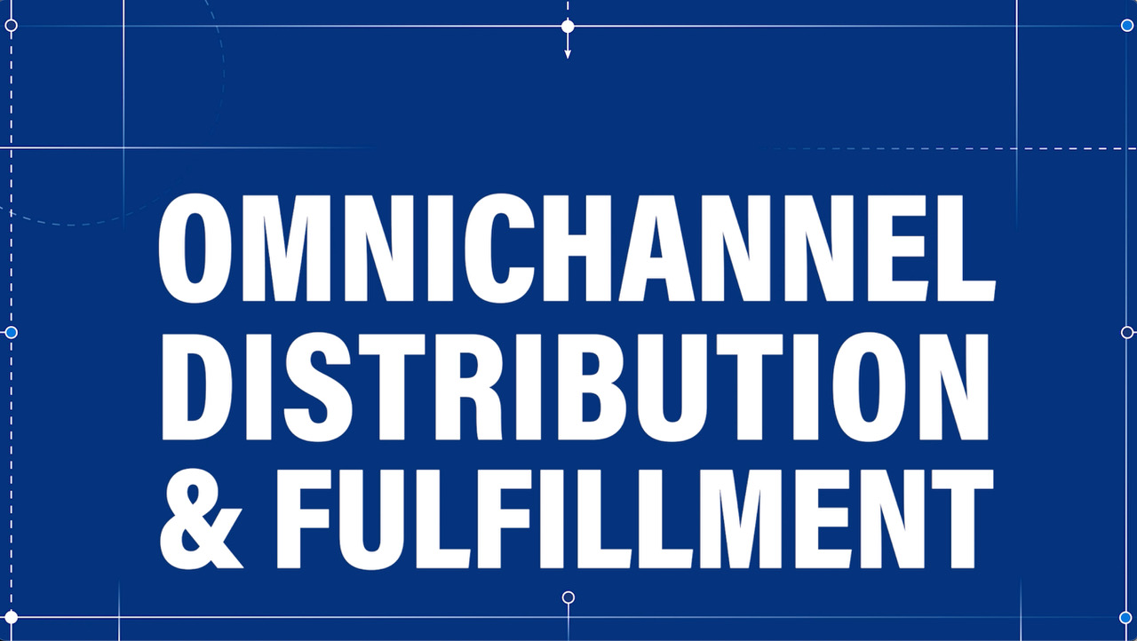 Omnichannel Distribution & Fulfillment