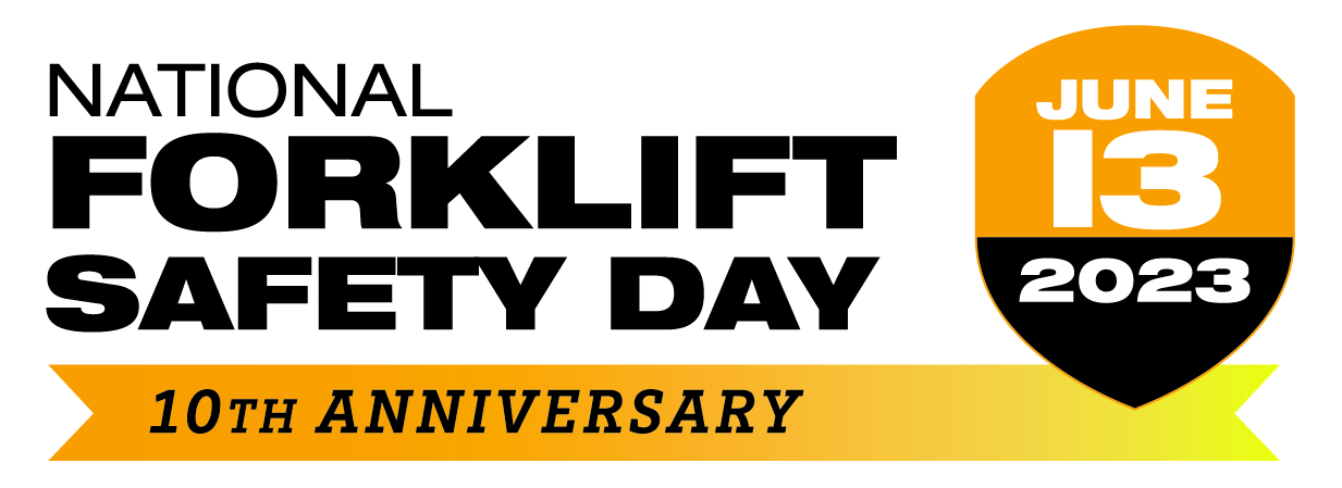 National Forklift Safety Day | June 13, 2023 | 10th Anniversary
