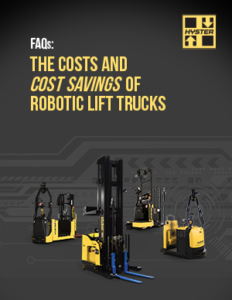 FAQs: The costs (and cost savings) of robotic lift trucks
