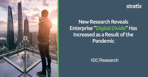 New Research Reveals Enterprise “Digital Divide” Has Increased as a Result of the Pandemic