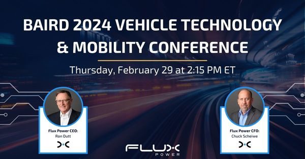Flux Power to Present at the Baird 2024 Vehicle Technology & Mobility Conference on February 29, 202