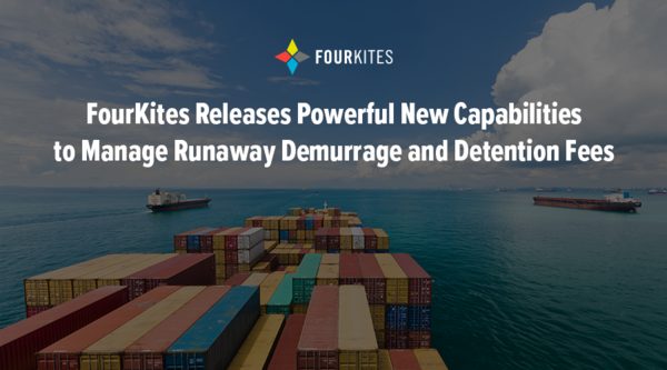 FourKites Releases Powerful New Capabilities to Manage Runaway Demurrage and Detention Fees