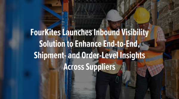 FourKites Launches Inbound Visibility Solution to Enhance Insights Across Suppliers