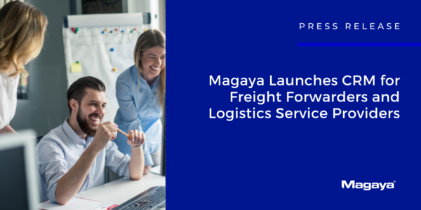 Magaya Launches CRM for Freight Forwarders and Logistics Service Providers