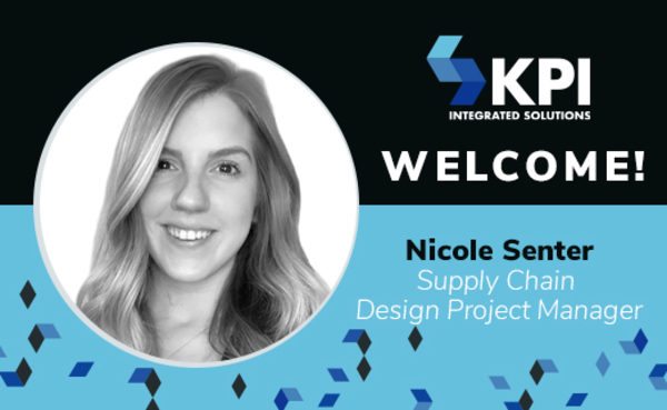 KPI INTEGRATED SOLUTIONS WELCOMES NICOLE SENTER, SUPPLY CHAIN DESIGN PROJECT MANAGER