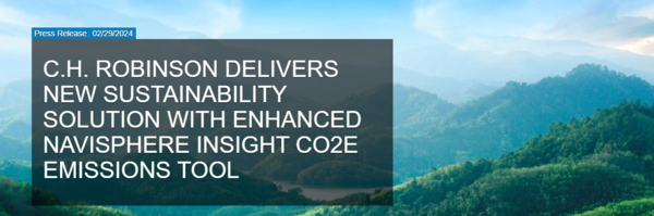 C.H. Robinson Delivers Sustainability Solution with Enhanced Navisphere® Insight CO2e Emissions Tool