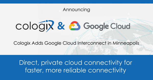 Cologix Adds Google Cloud Interconnect in Minneapolis