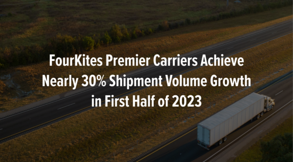 FourKites Premier Carriers Achieve Nearly 30% Shipment Volume Growth in First Half of 2023