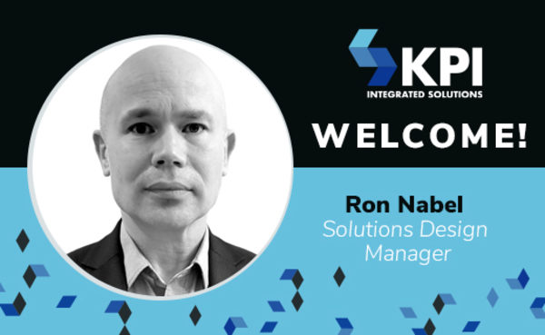 KPI INTEGRATED SOLUTIONS WELCOMES RON NABEL, SOLUTIONS DESIGN MANAGER
