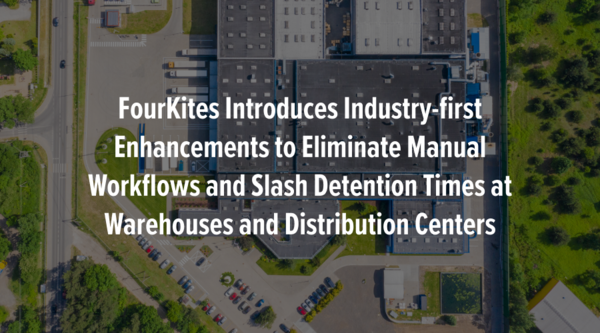 FourKites Introduces Industry-first No-touch Scheduling Tool for Warehouses, DCs and Plants