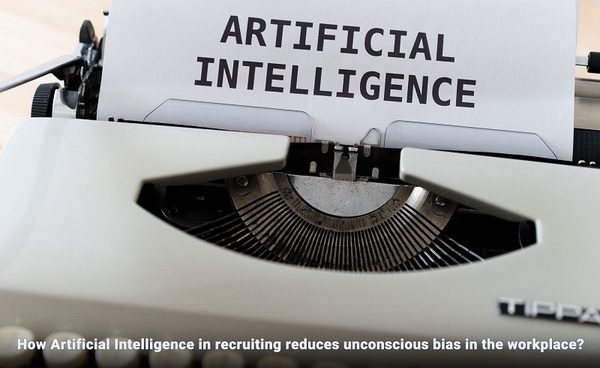 How recruiting using AI reduces unconscious bias?