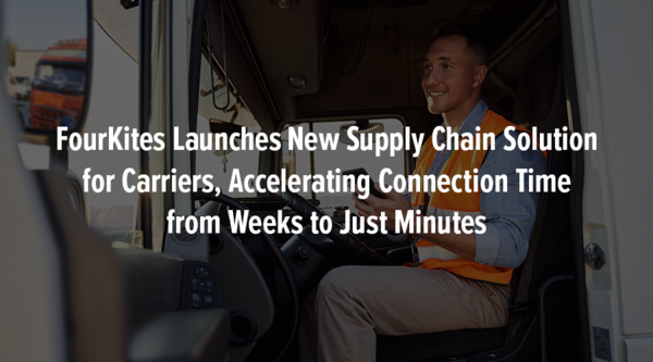 New FourKites Solution for Carriers Accelerates Connection Time from Weeks to Just Minutes