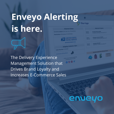 Enveyo Launches Customer Delivery Experience Management Solution, Alerting.